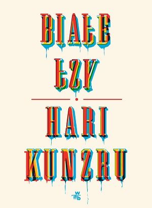 Hari Kunzru   Biale lzy 114156,1